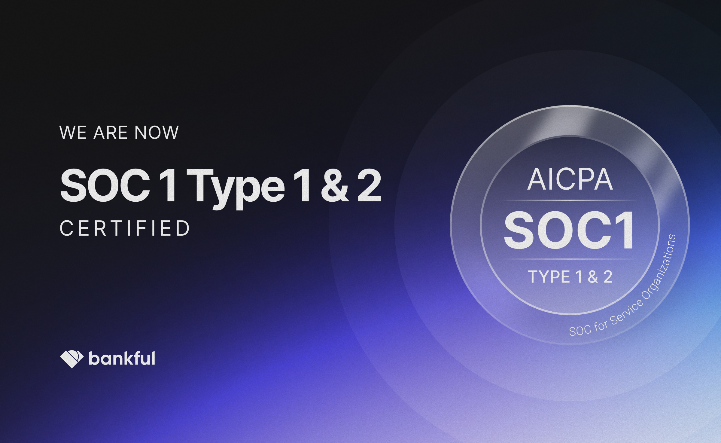 Bankful achieves SOC 1 type 2 certification